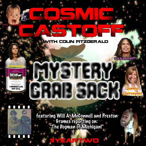 Cosmic Castoff Episode 11: – Mystery Grab Sack!